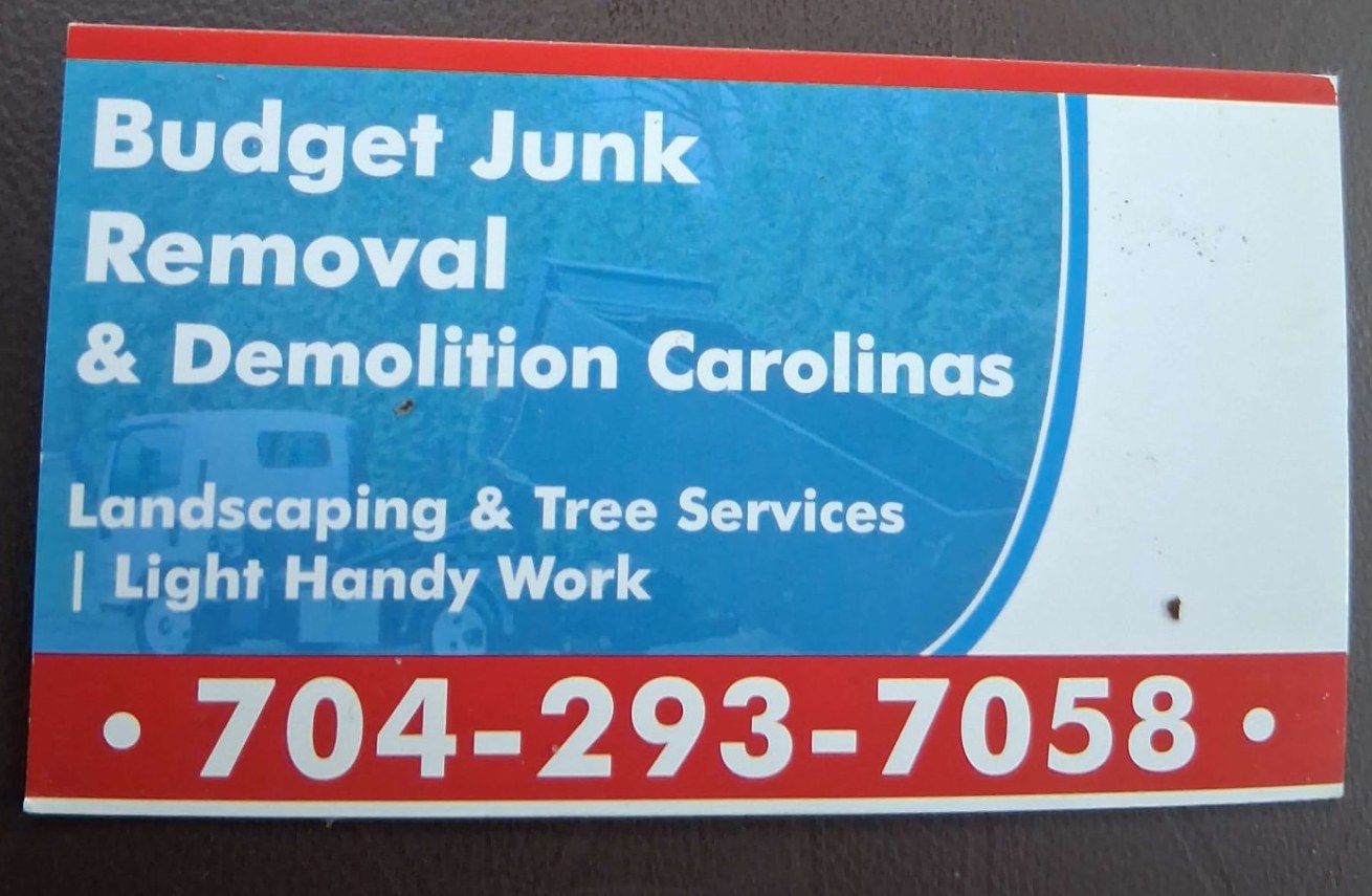 Budget Junk Removal & Demolition Carolinas business card with phone number 704-293-7058